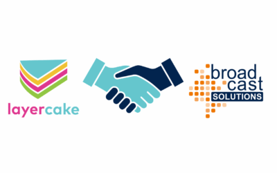 Layercake Announces Strategic Partnership with Broadcast Solutions, one of Europe’s Leading Systems Integrator 