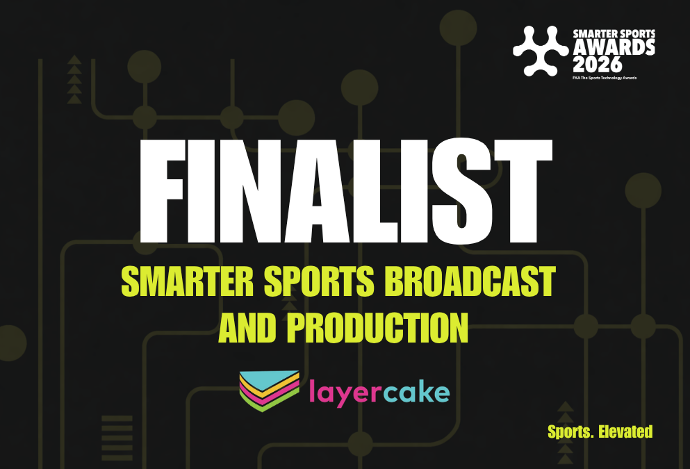 Layercake Shortlisted for Broadcast & Production at the Smarter Sports Technology Awards
