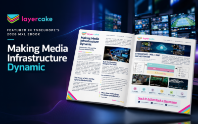 Layercake Featured in TVBEurope’s MXL eBook 2026